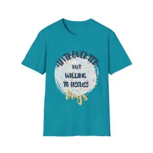 "Introverted But Will Discuss Dogs" T-Shirt