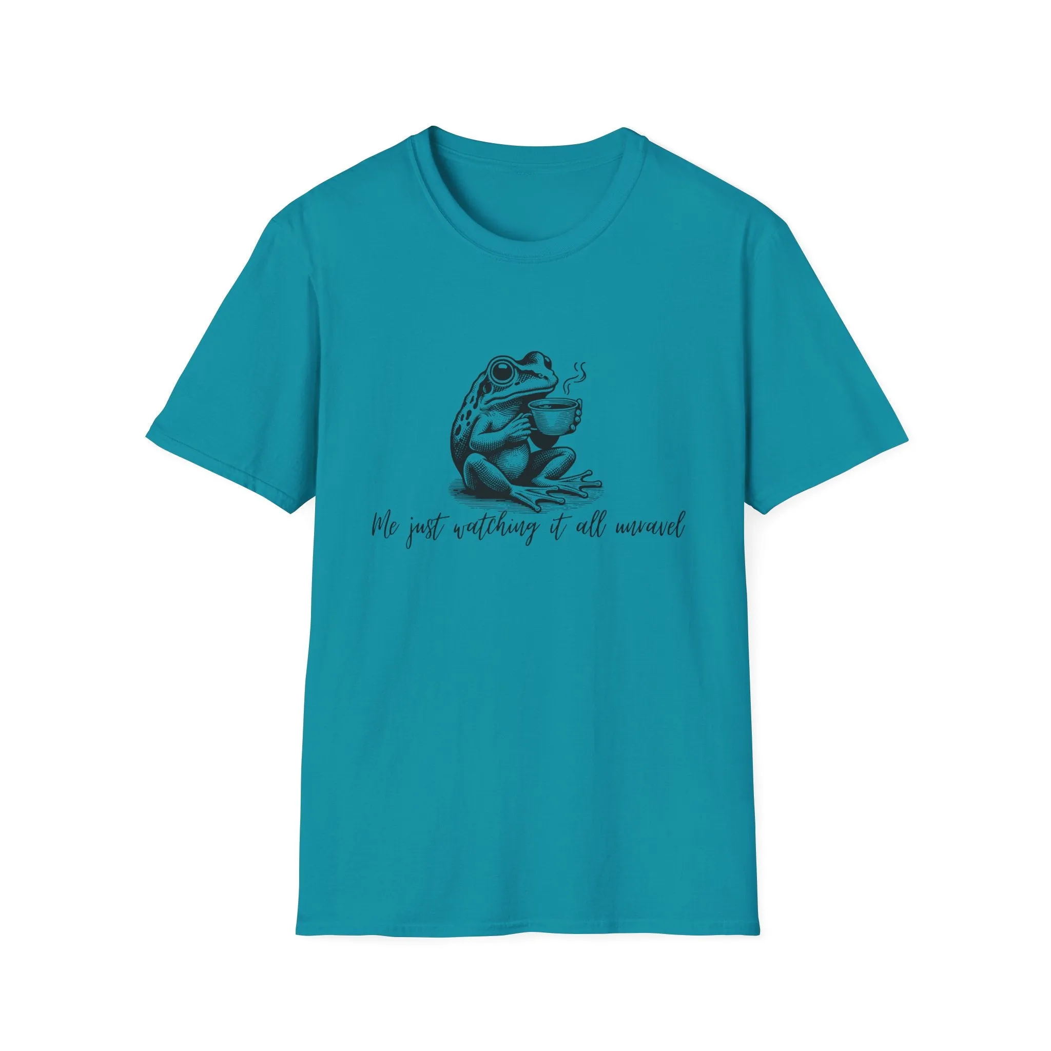 "Me Just Watching It All Unravel" T-Shirt