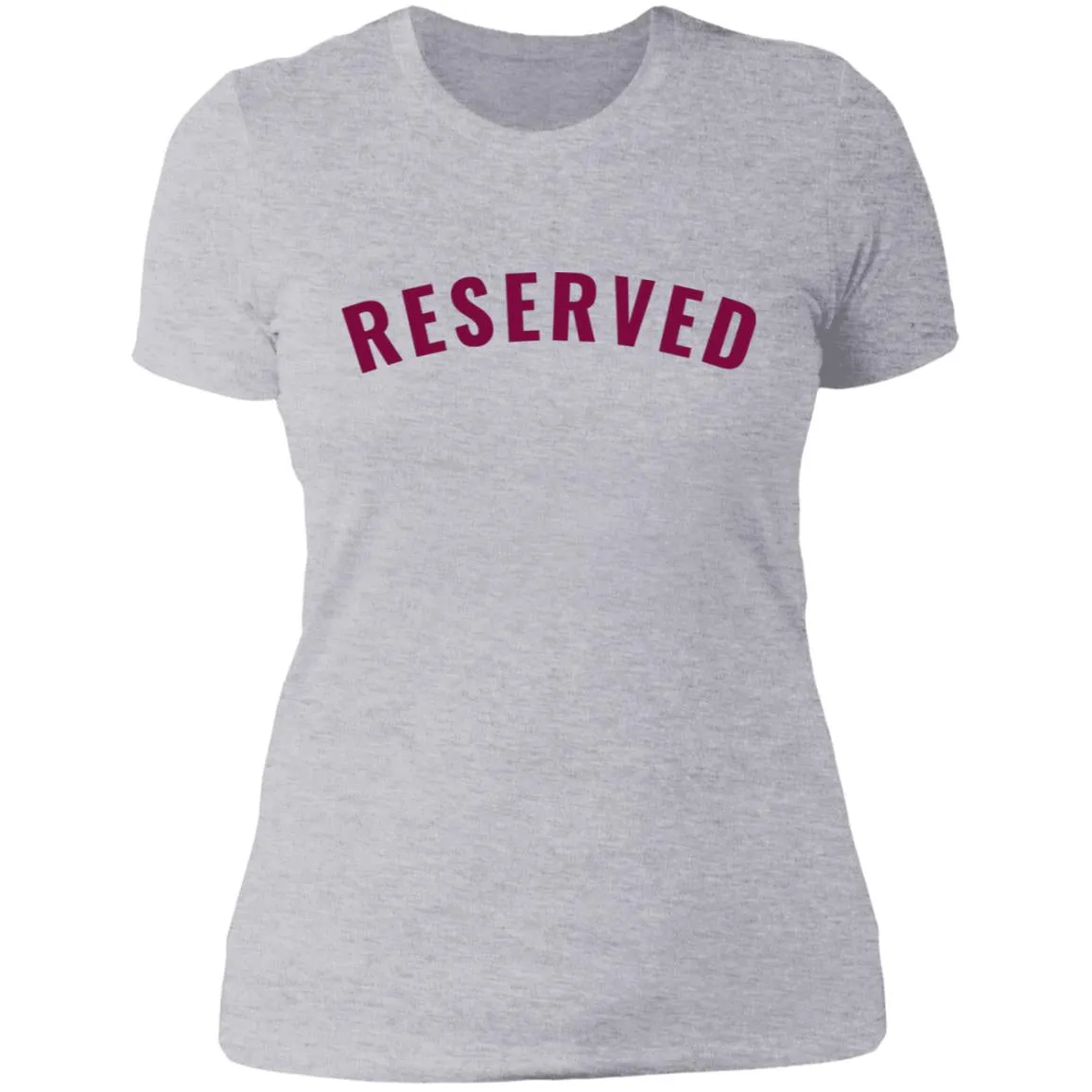 "Reserved" Ladies' Boyfriend T-Shirt
