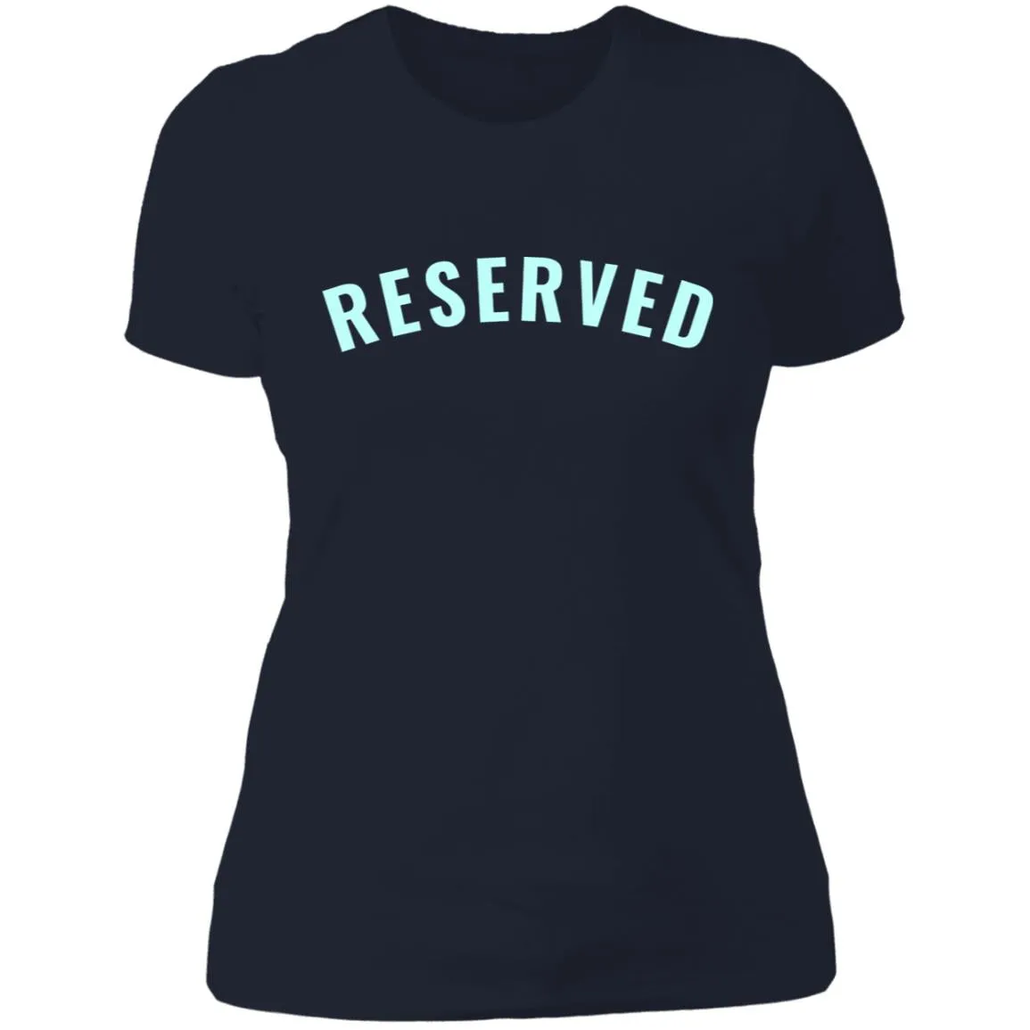 "Reserved" Ladies' Boyfriend T-Shirt