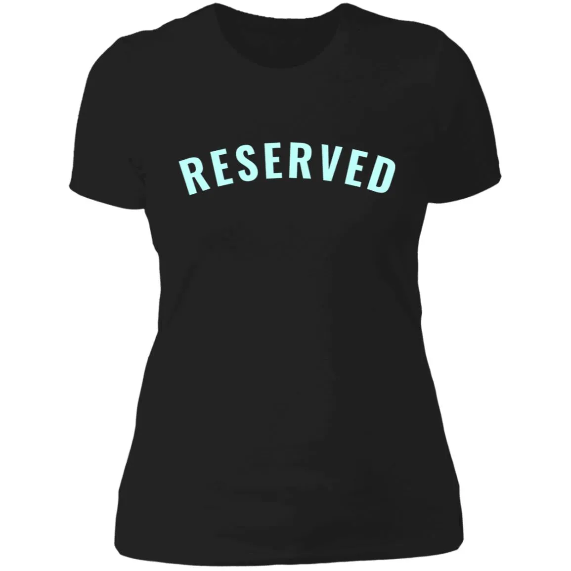 "Reserved" Ladies' Boyfriend T-Shirt