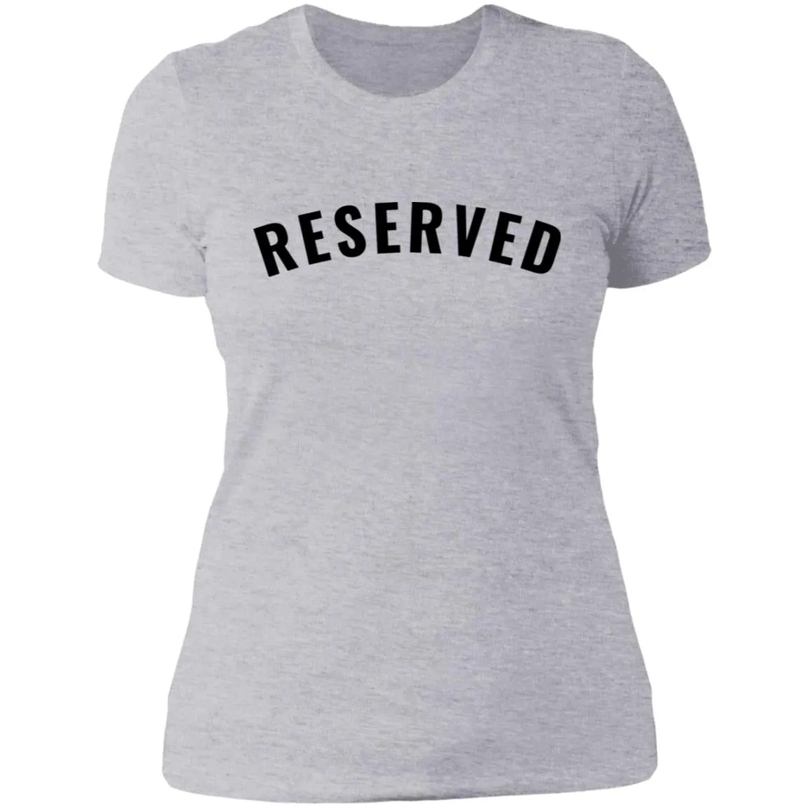 "Reserved" Ladies' Boyfriend T-Shirt