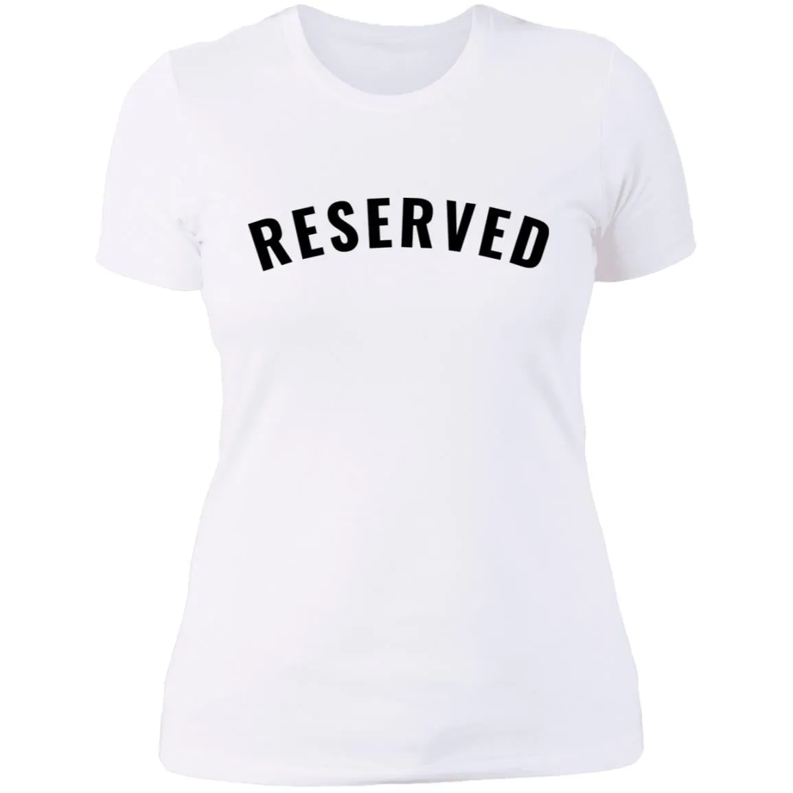 "Reserved" Ladies' Boyfriend T-Shirt