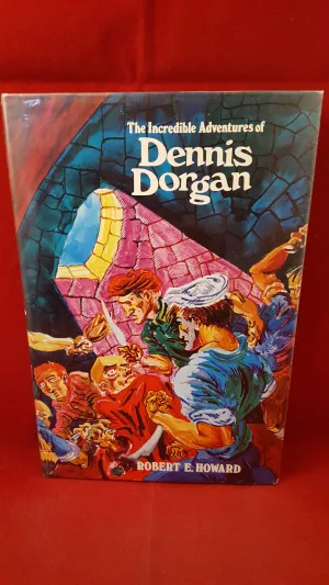 Robert E Howard's - The Incredible Adventures of Dennis Dorgan, FAX Collector's Editions, 1974,1st