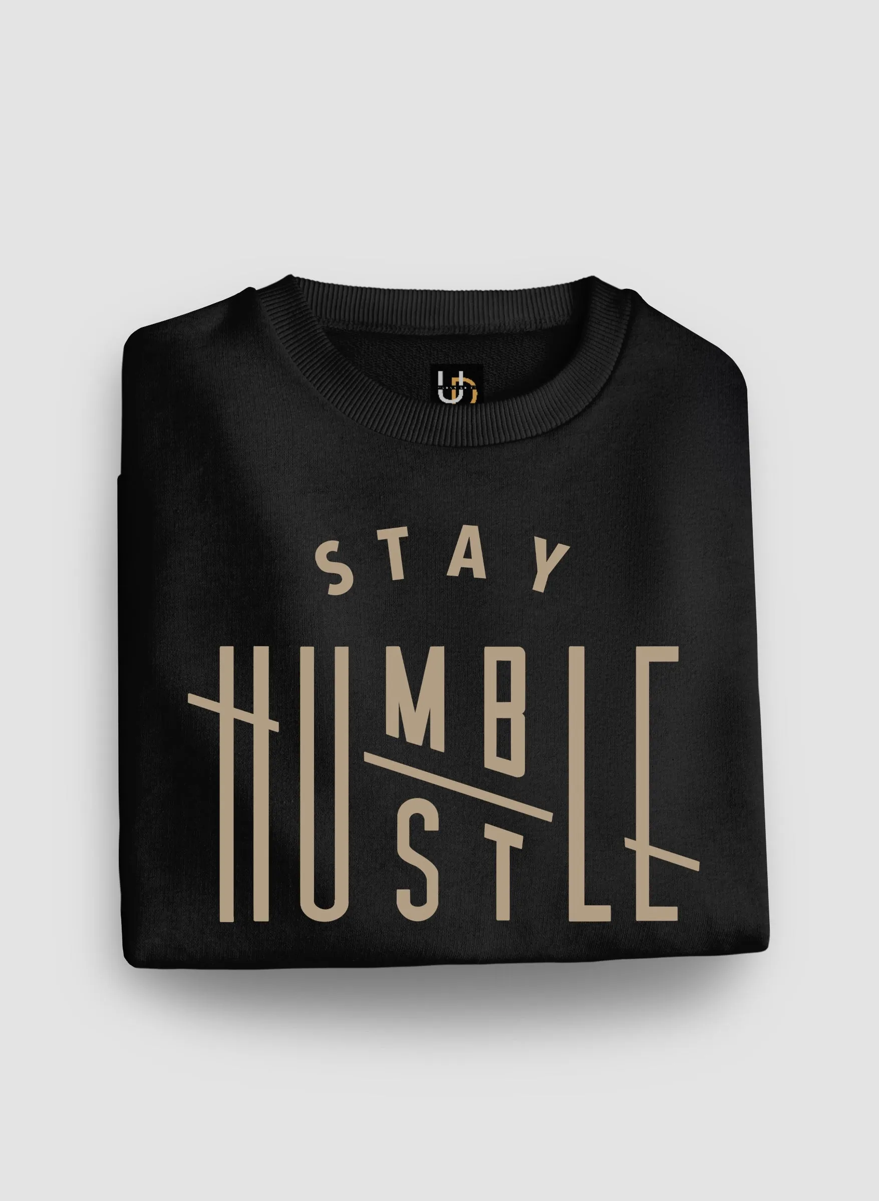 Stay Humble Sweatshirt