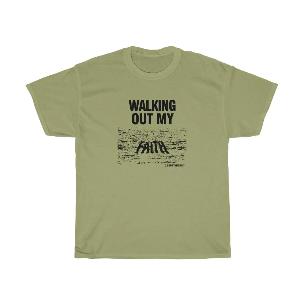 Walking Out My Faith Women's Unisex Heavy Cotton Tee