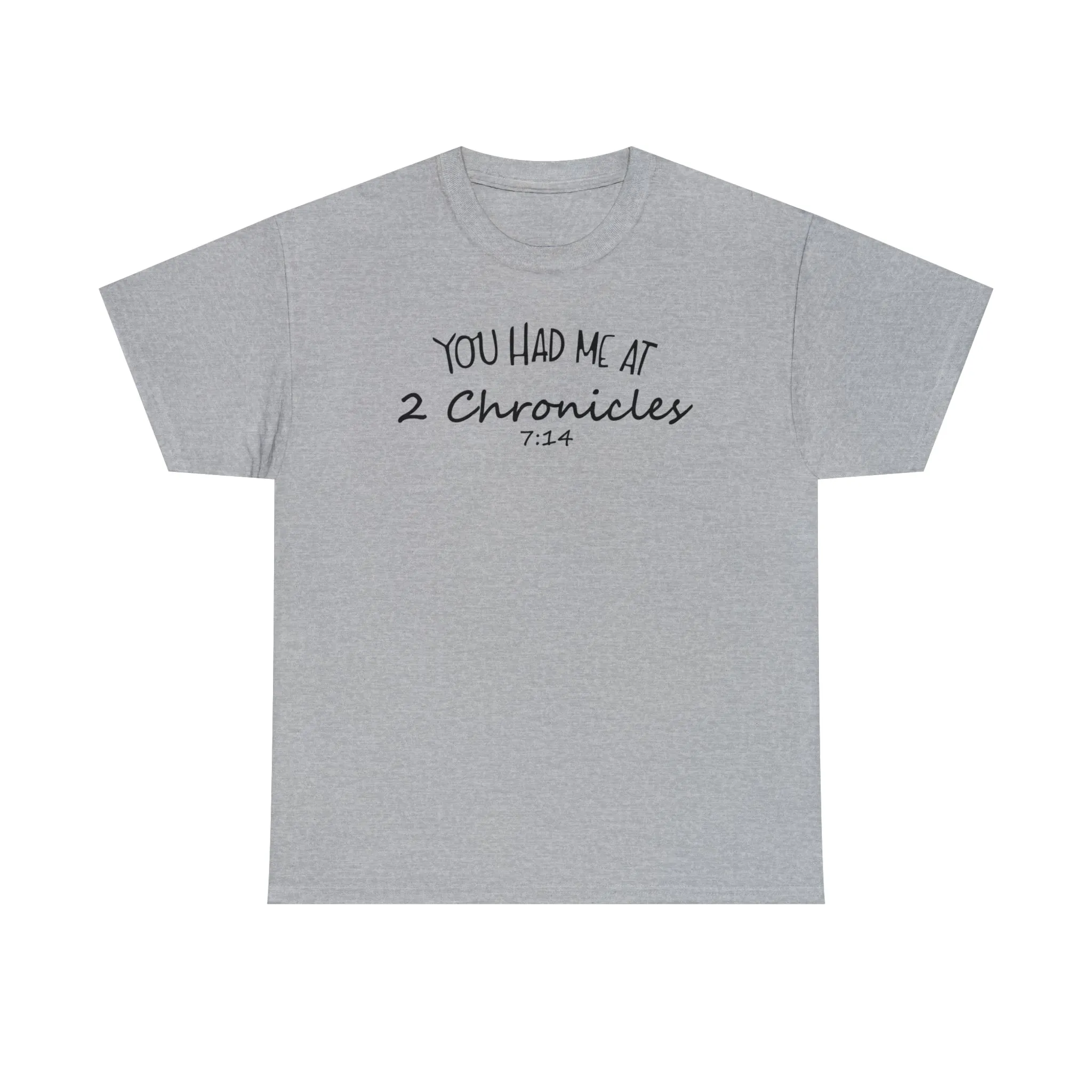 You Had Me At 2 Chronicles 7:14 Men's T-Shirt
