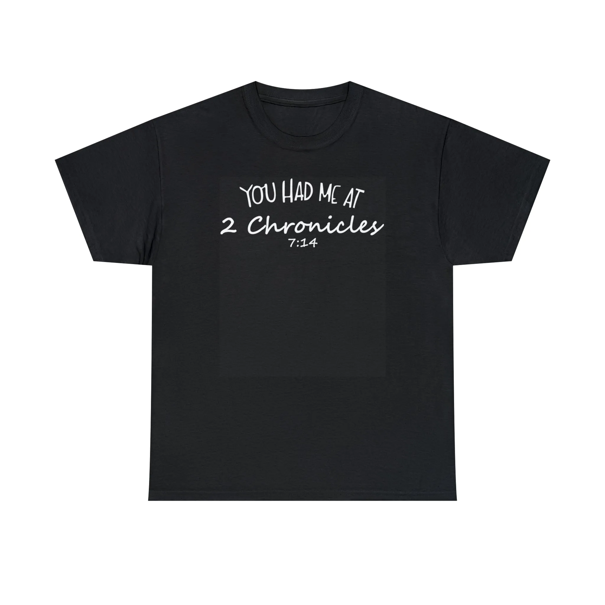 You Had Me At 2 Chronicles 7:14 Men's T-Shirt