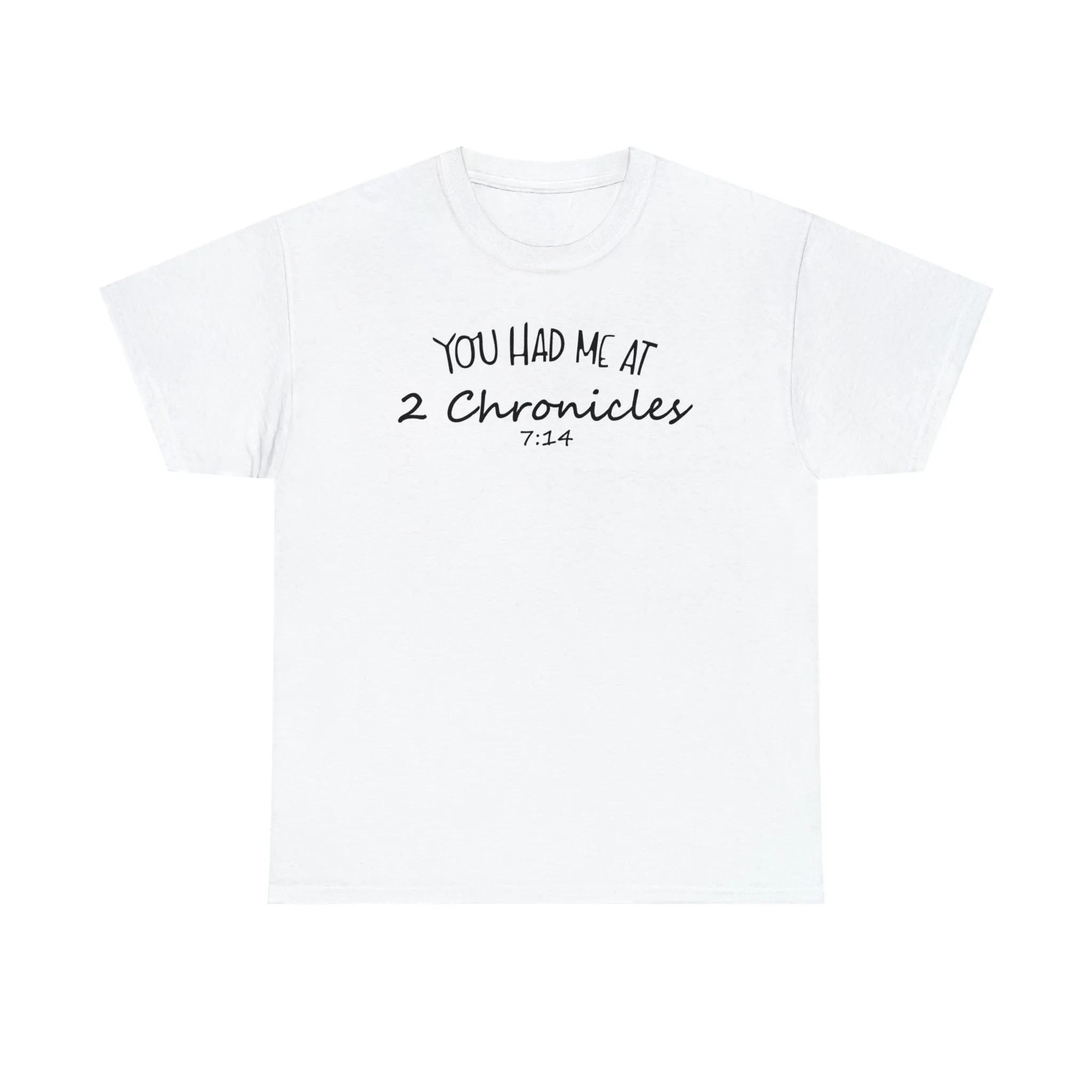 You Had Me At 2 Chronicles 7:14 Men's T-Shirt