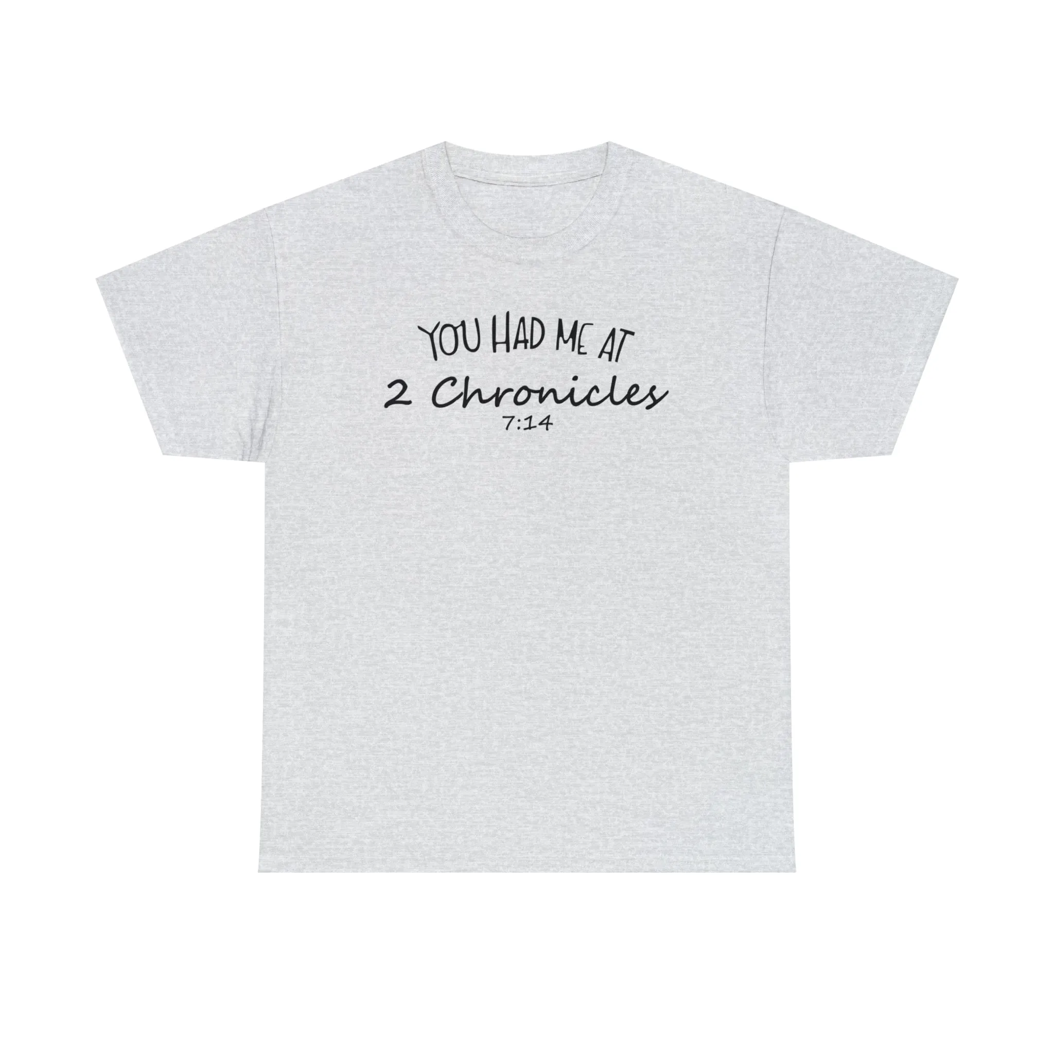 You Had Me At 2 Chronicles 7:14 Men's T-Shirt